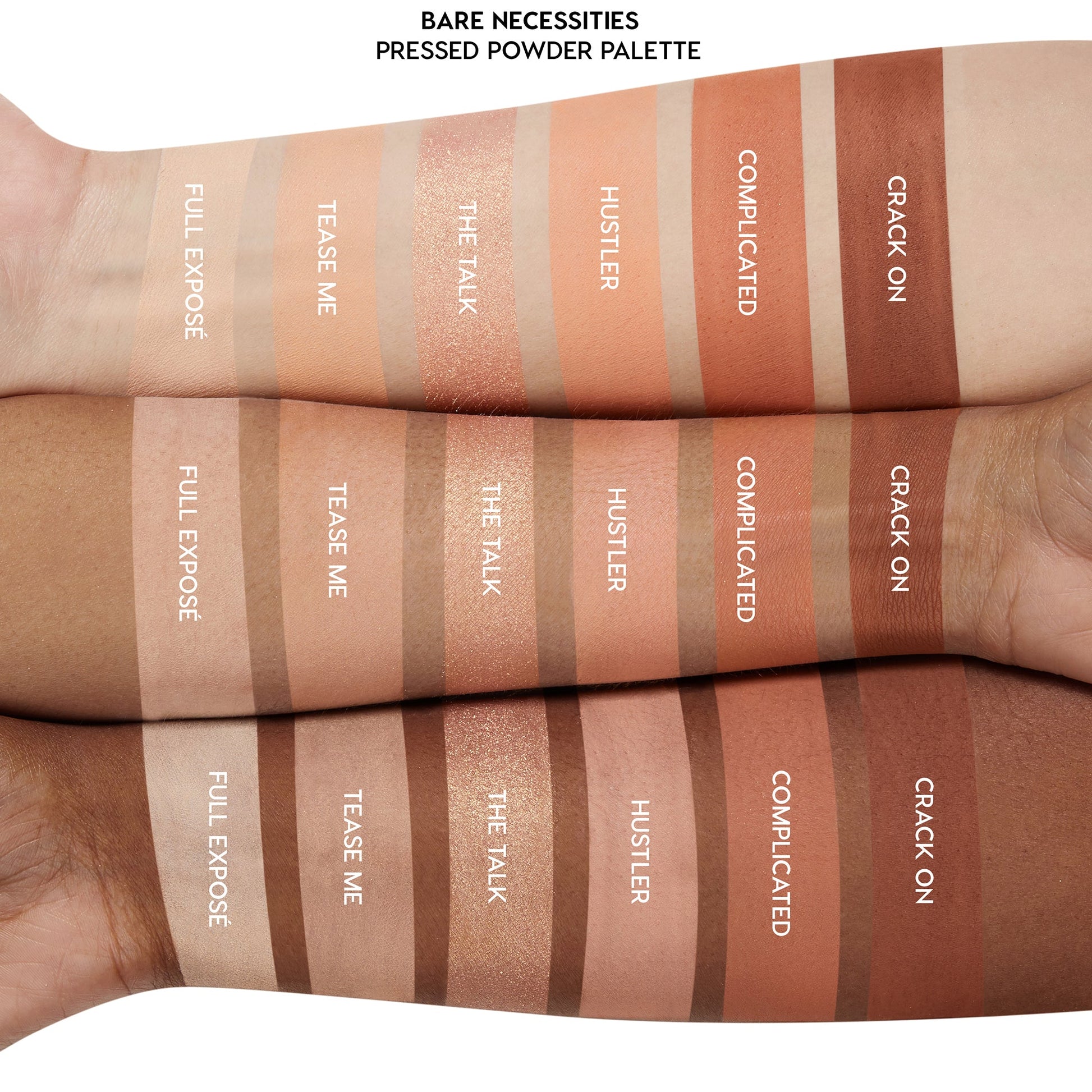 ColourPop Shadow Palette Bare Necessities swatches displayed on three arms from light to deep skin tones, showing pressed powder nudes Full Exposé, Tease Me, The Talk (shimmer), Hustler, Complicated, and Crack On.